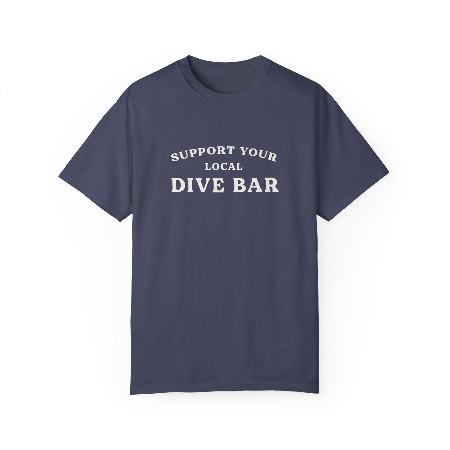 Support Your Local Dive Bar Tee