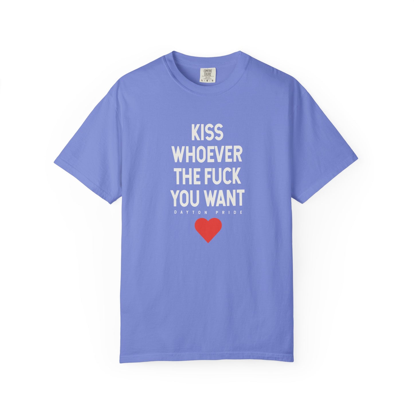 Kiss Whoever The Fuck You Want Tee
