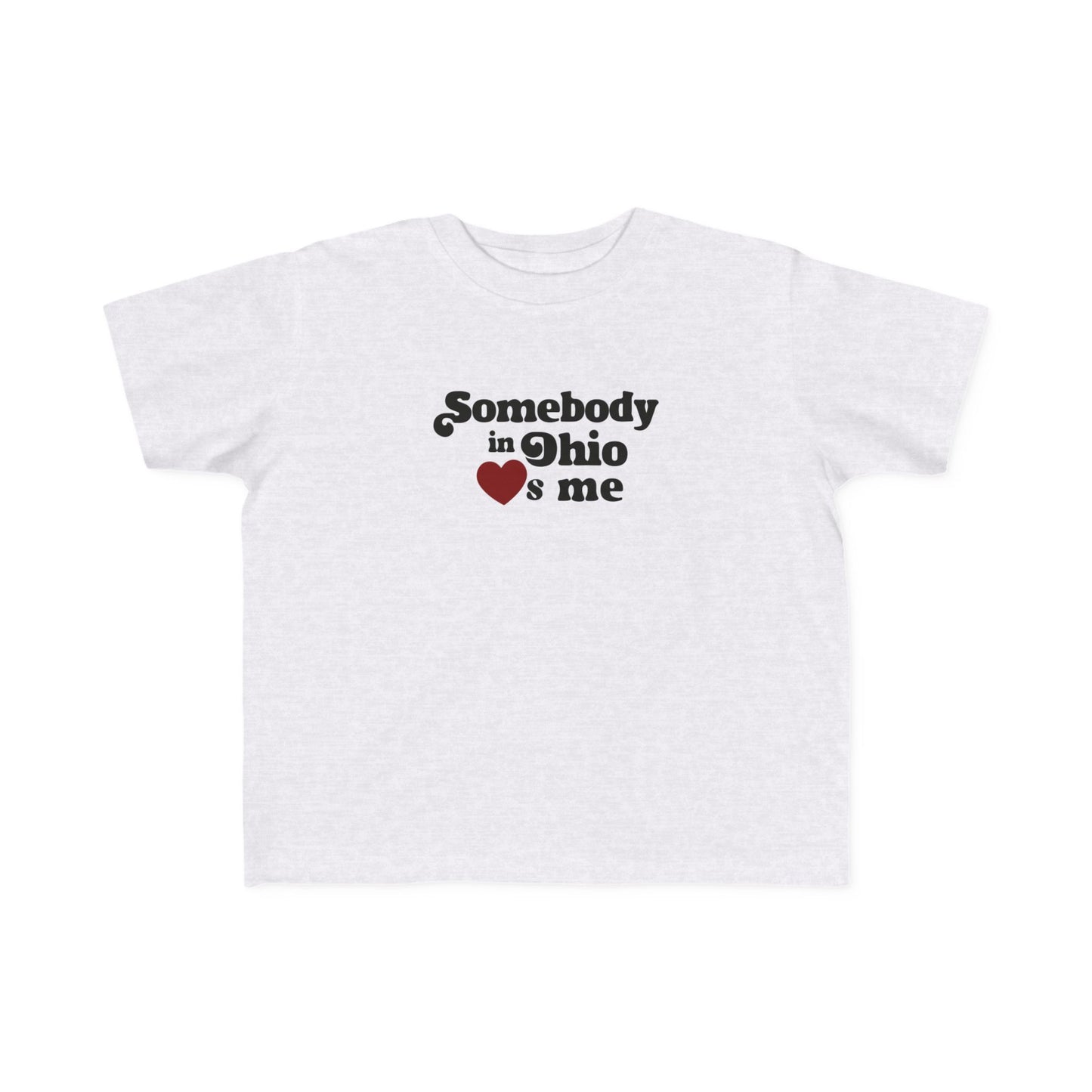 Somebody in Ohio Loves Me Toddler Tee