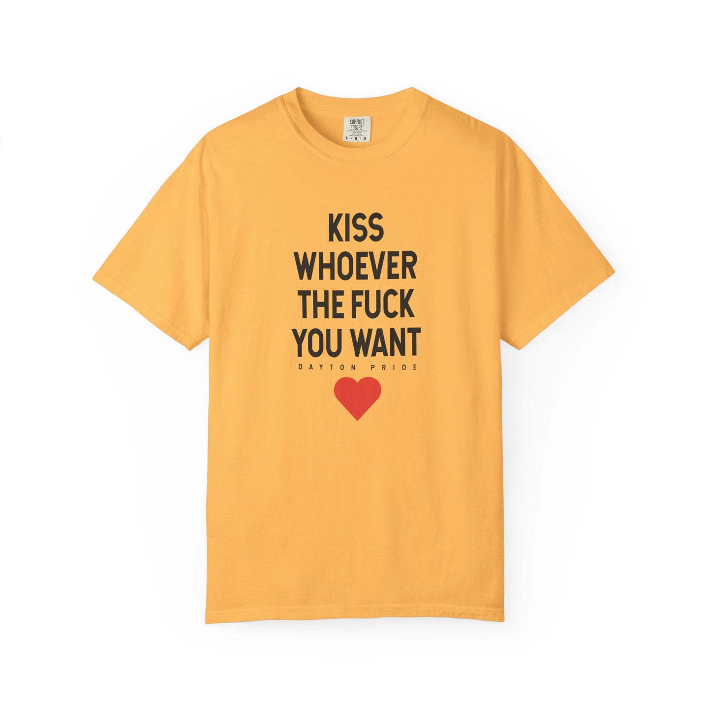 Kiss Whoever The Fuck You Want Tee