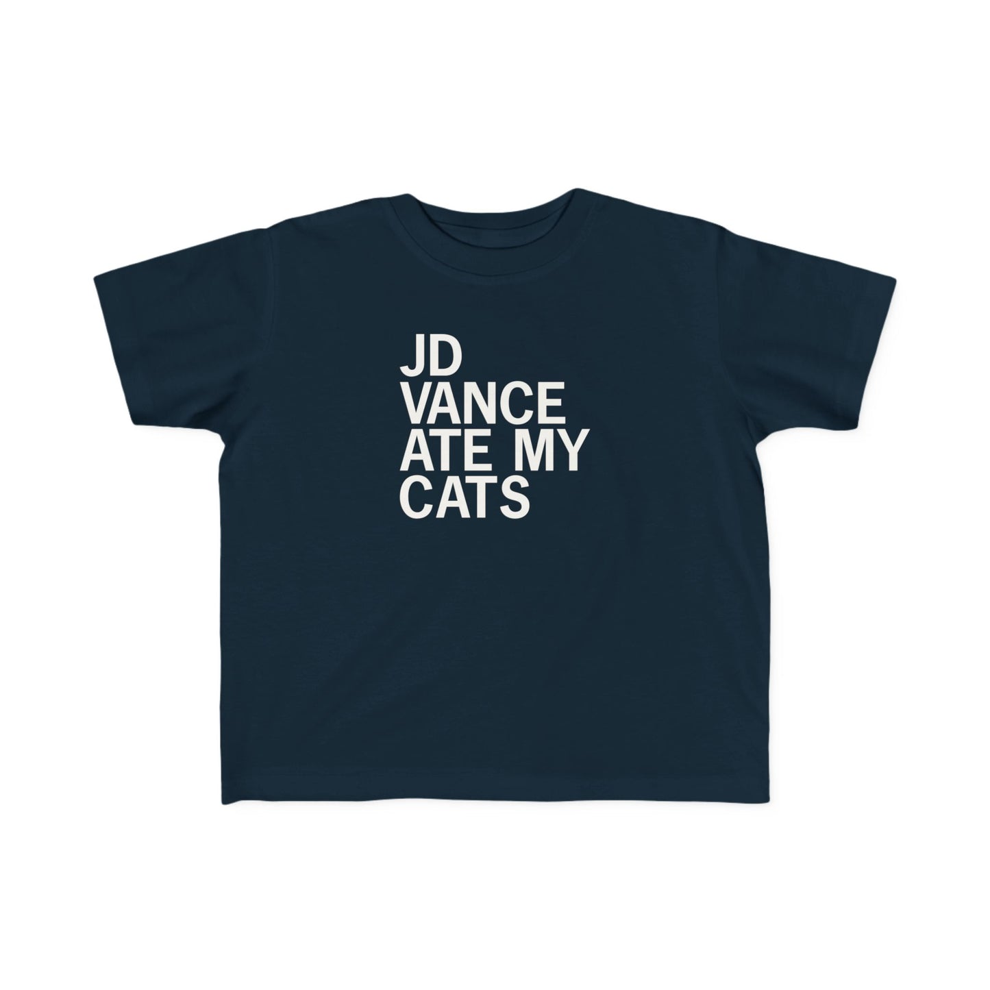 JD Vance Ate My Cats Toddler Tee