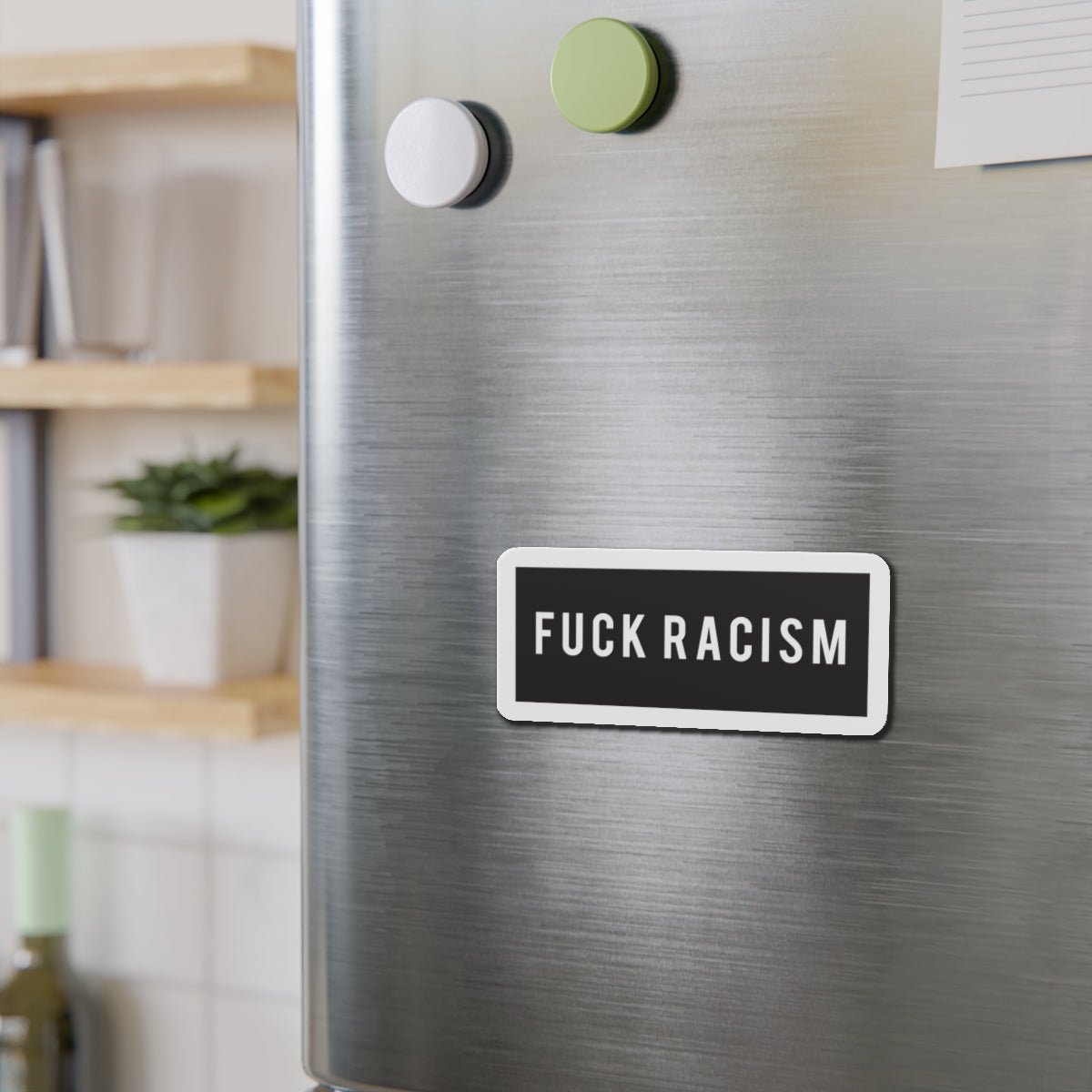 Fuck Racism Magnet