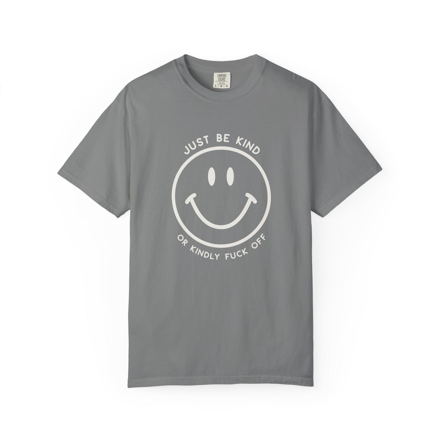Just Be Kind Or... Tee