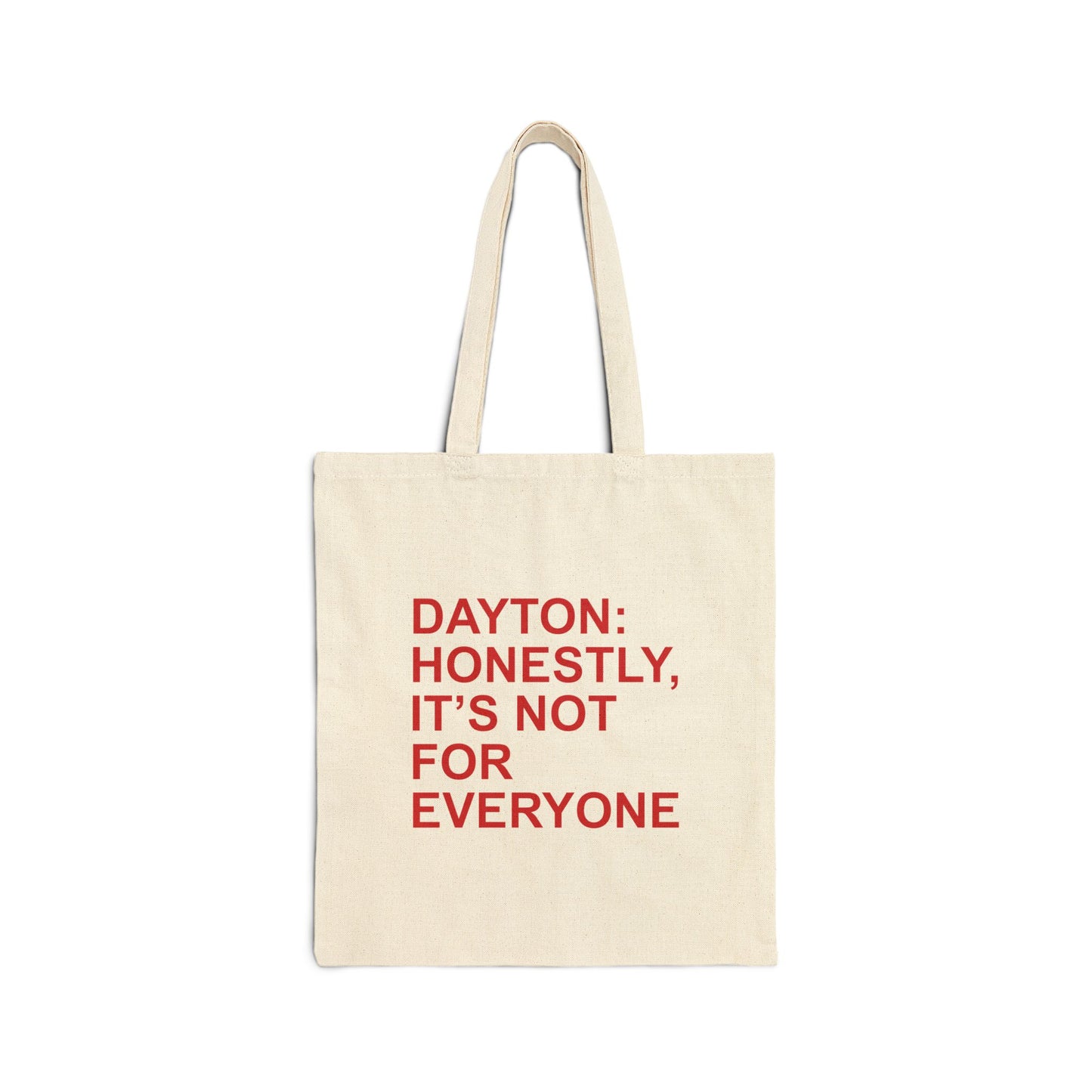 Dayton: Not For Everyone Tote Bag