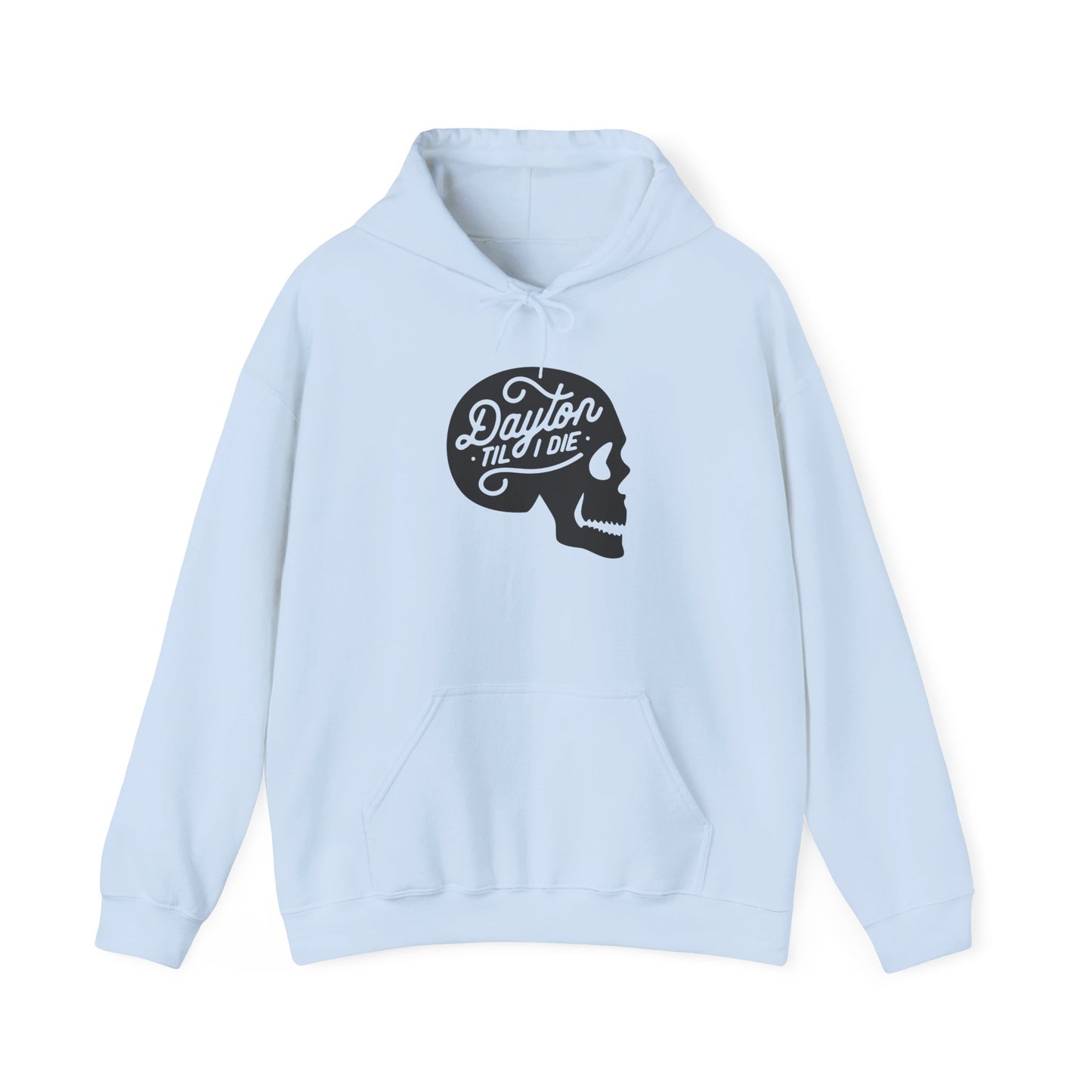 'Dayton Til I Die' Skull Hoodie Sweatshirt