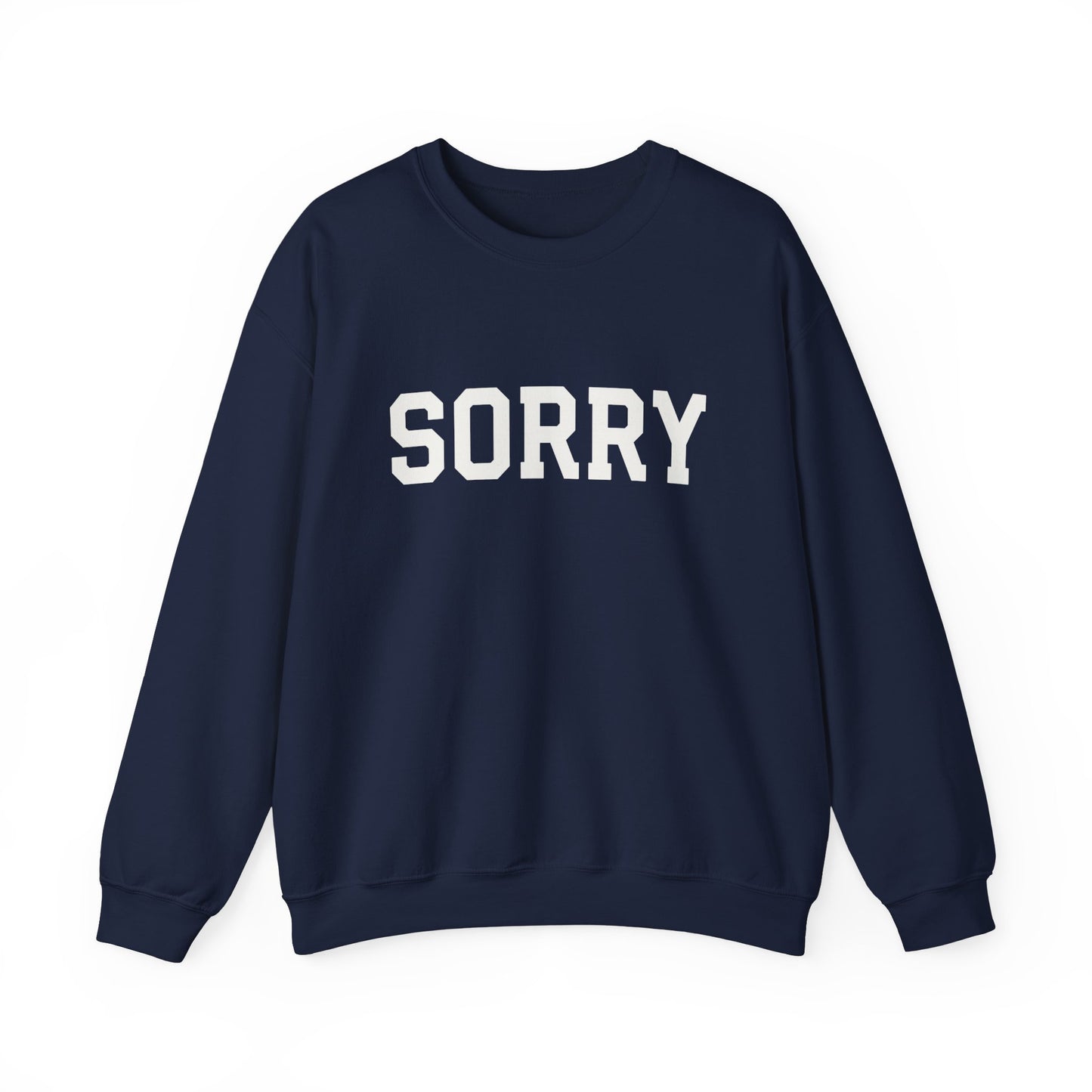 Sorry Crewneck Sweatshirt