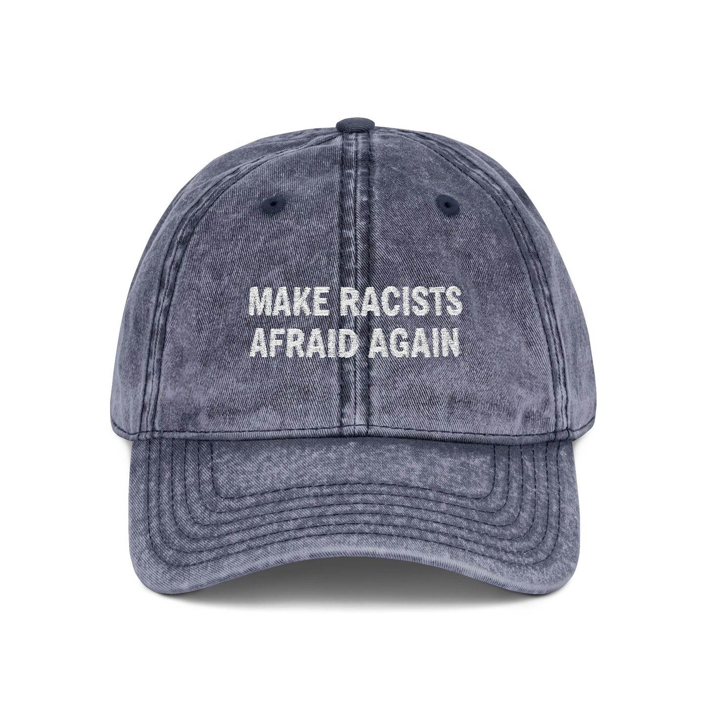 Make Racists Afraid Again Vintage Hat