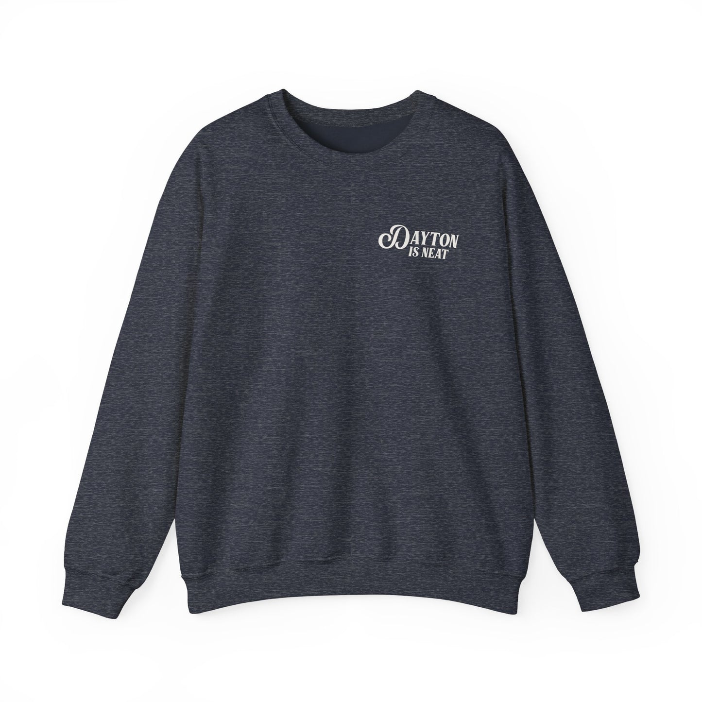 Dayton Is Neat Crewneck Sweatshirt