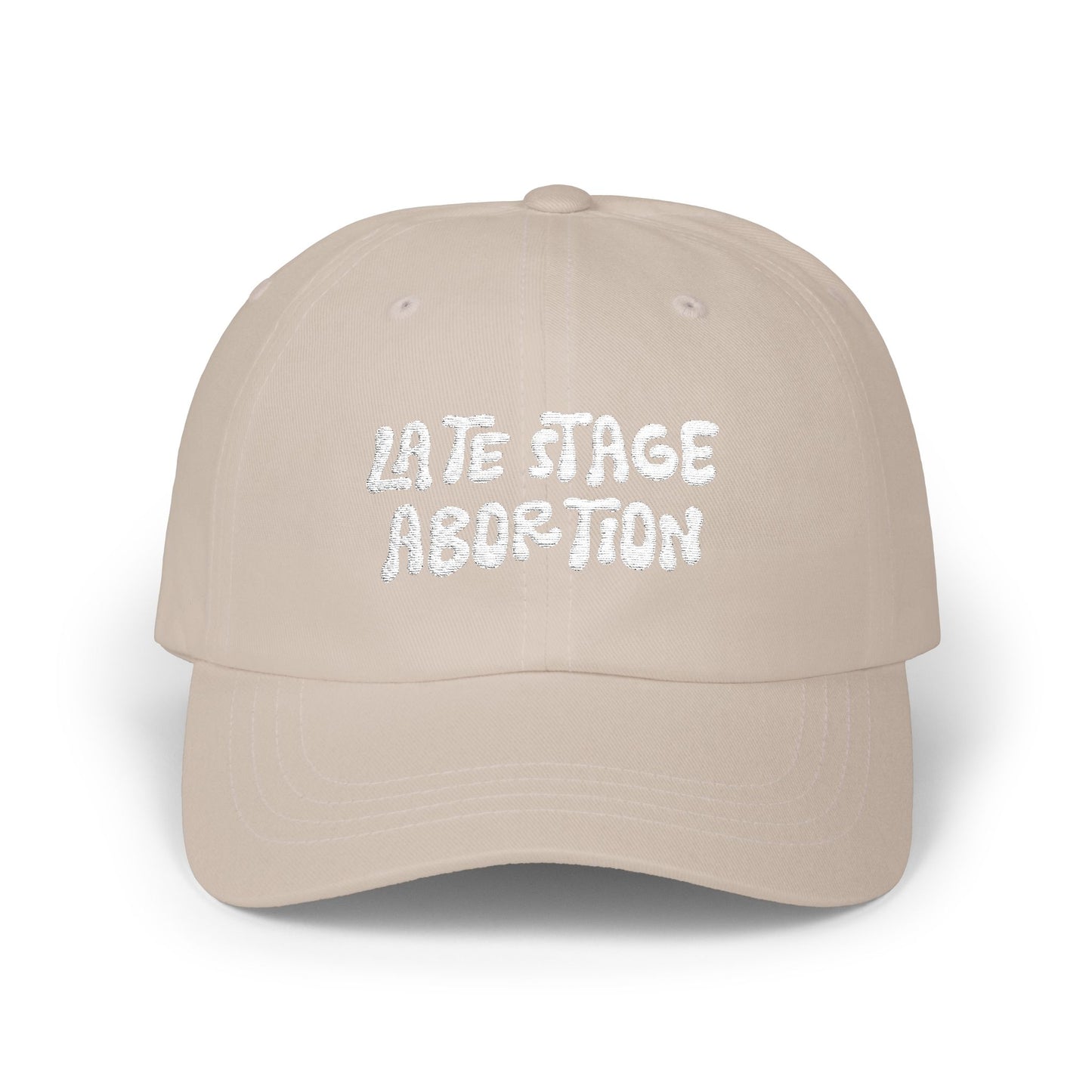 Late Stage Abortion Classic Dad Cap