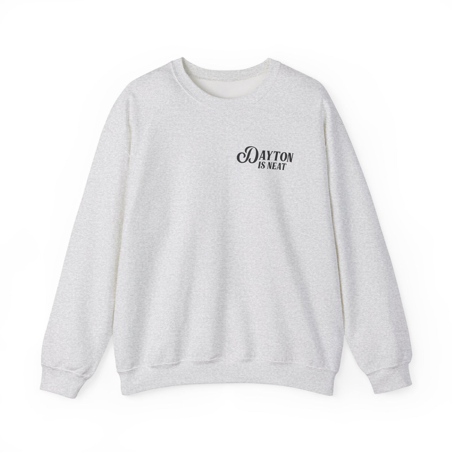 Dayton Is Neat Crewneck Sweatshirt