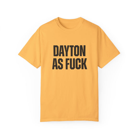 Dayton As Fuck Tee