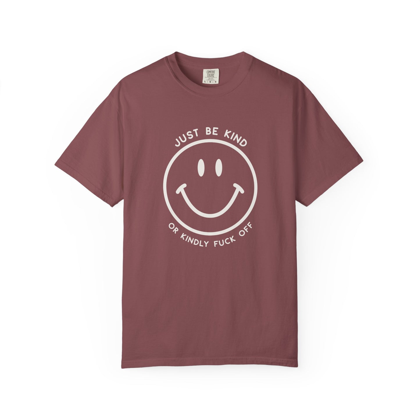 Just Be Kind Or... Tee