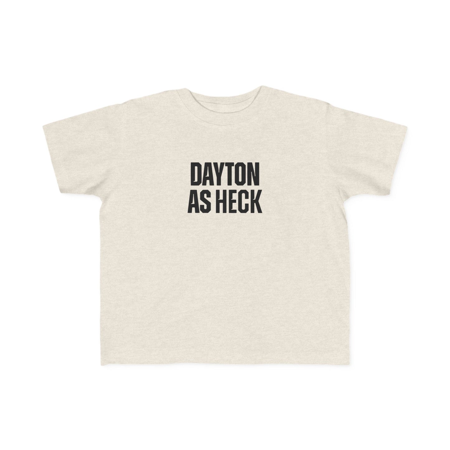 Dayton As Heck Toddler Tee