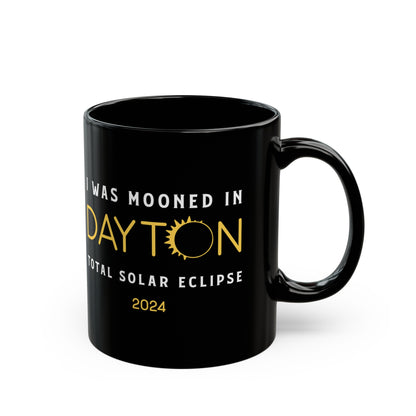 I Was Mooned in Dayton Ohio Solar Eclipse 2024 Mug