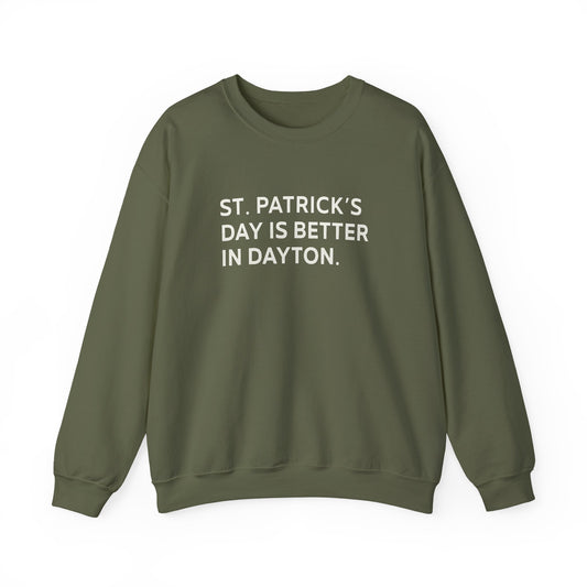 Better In Dayton St. Patty's Crewneck Sweatshirt