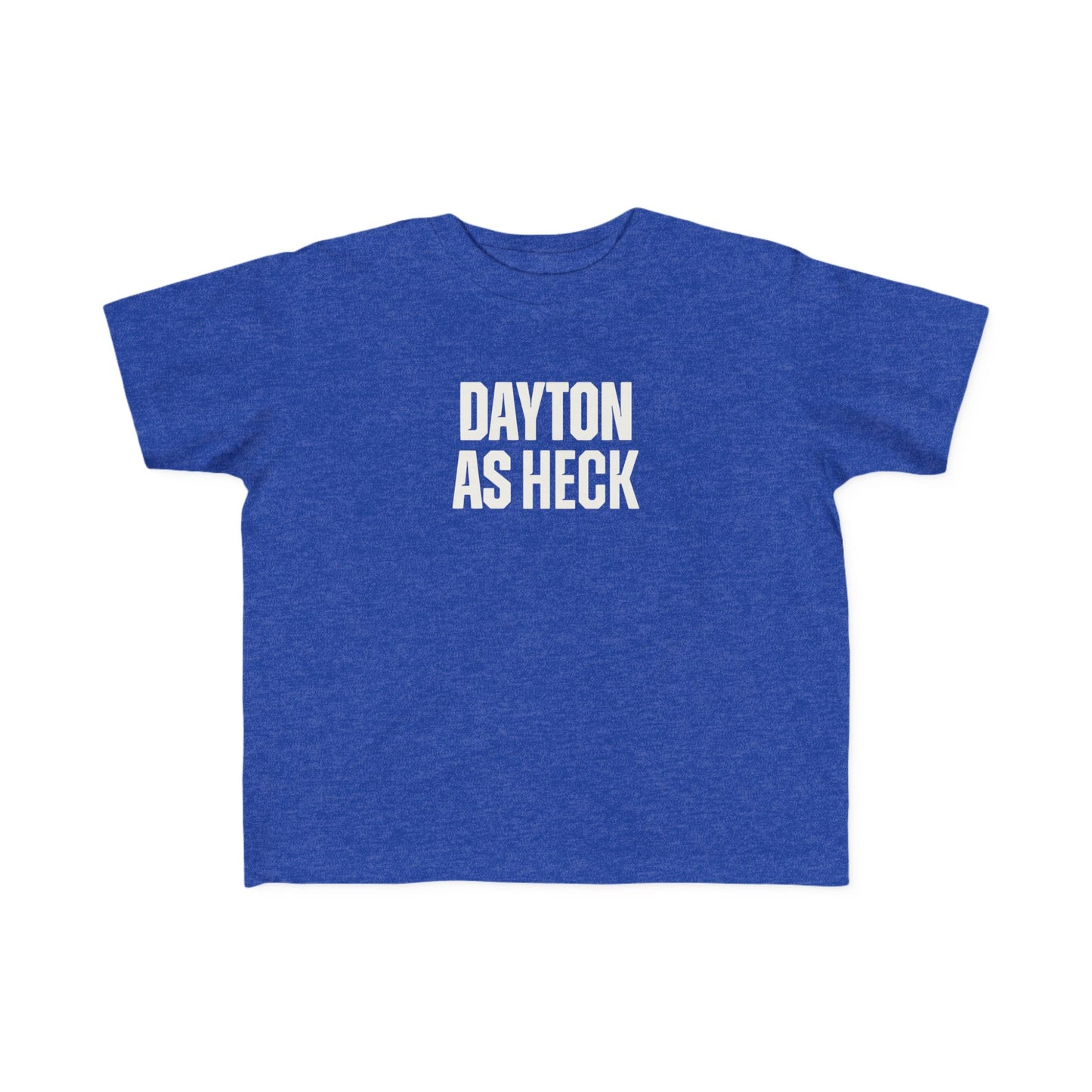 Dayton As Heck Toddler Tee