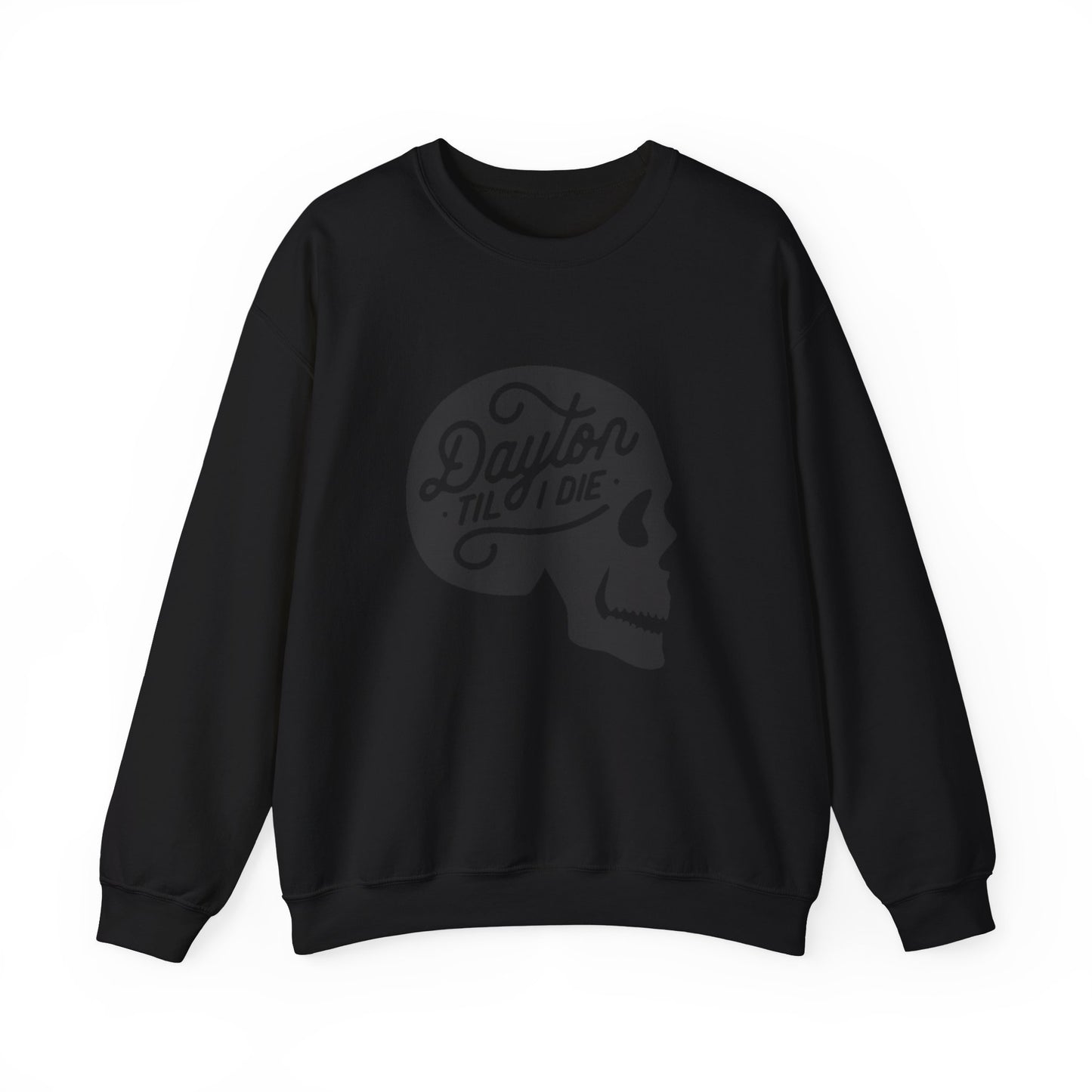 'Dayton Til I Die' Skull Crewneck Sweatshirt