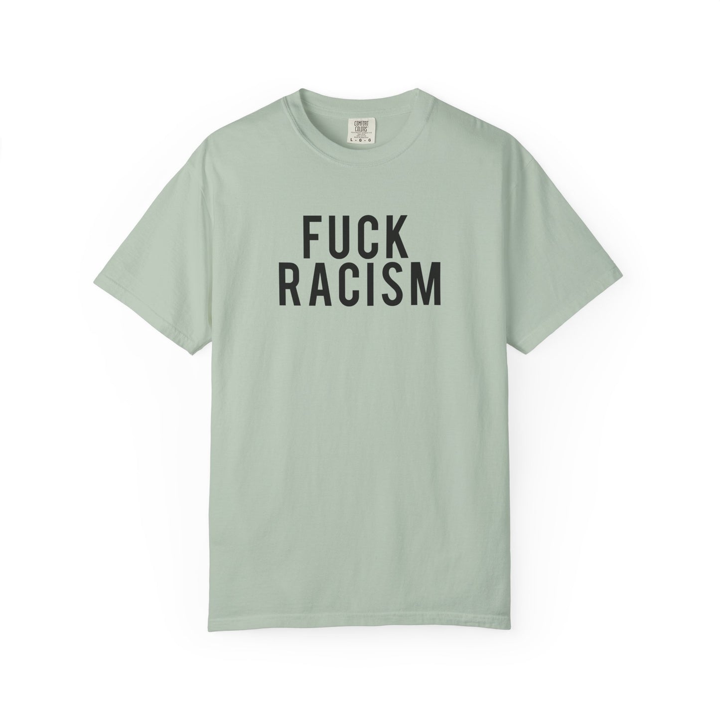 Fuck Racism Tee