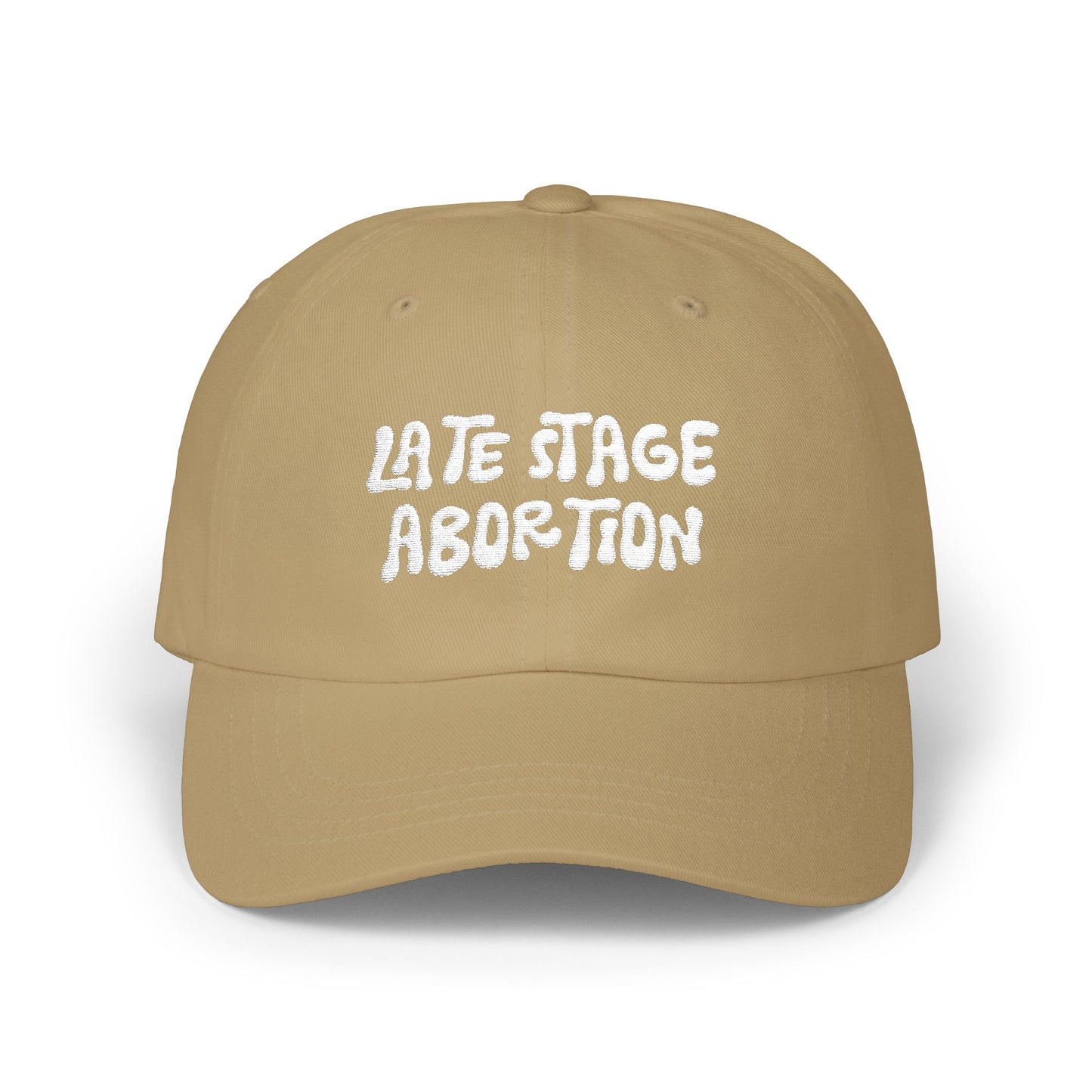 Late Stage Abortion Classic Dad Cap