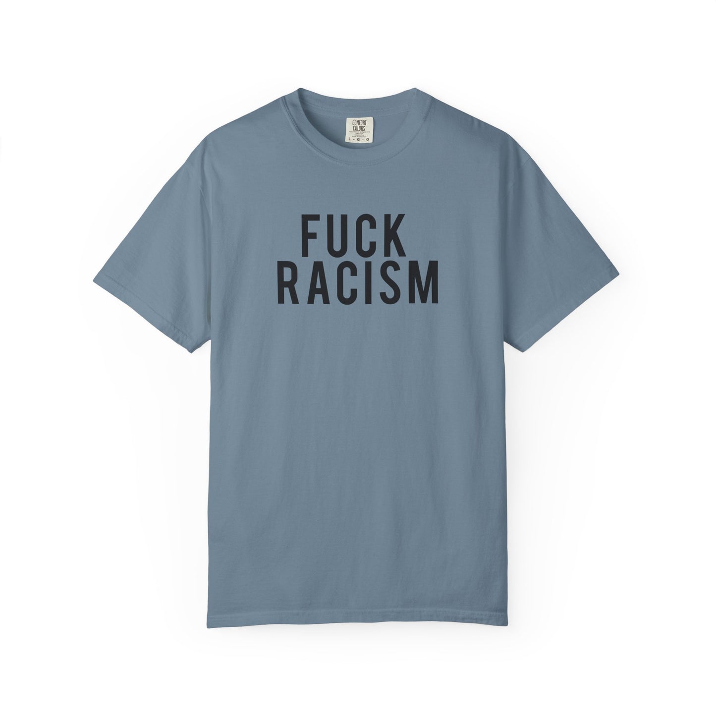 Fuck Racism Tee