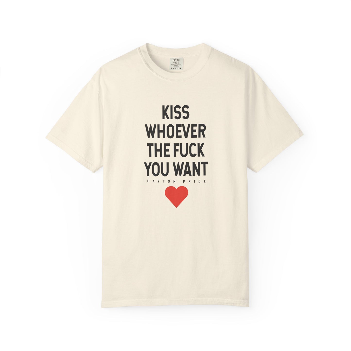Kiss Whoever The Fuck You Want Tee