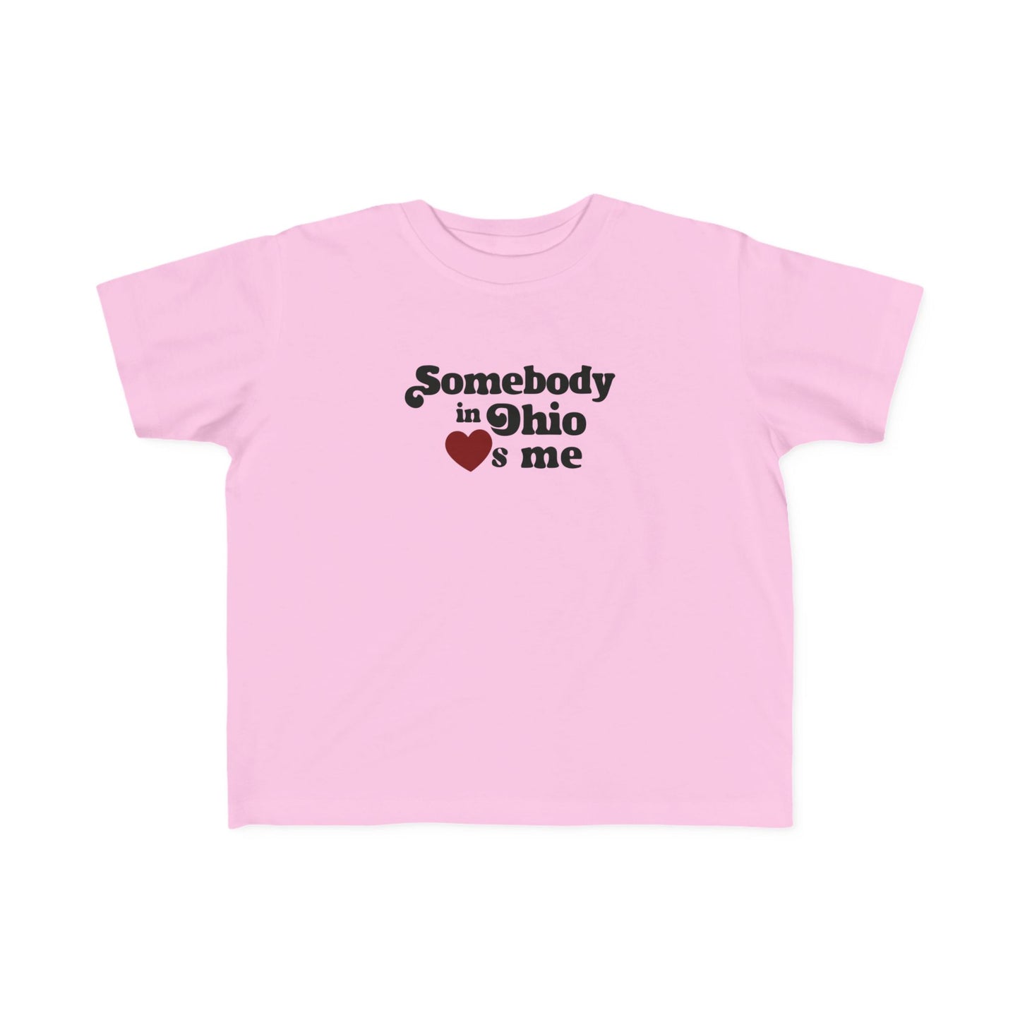 Somebody in Ohio Loves Me Toddler Tee