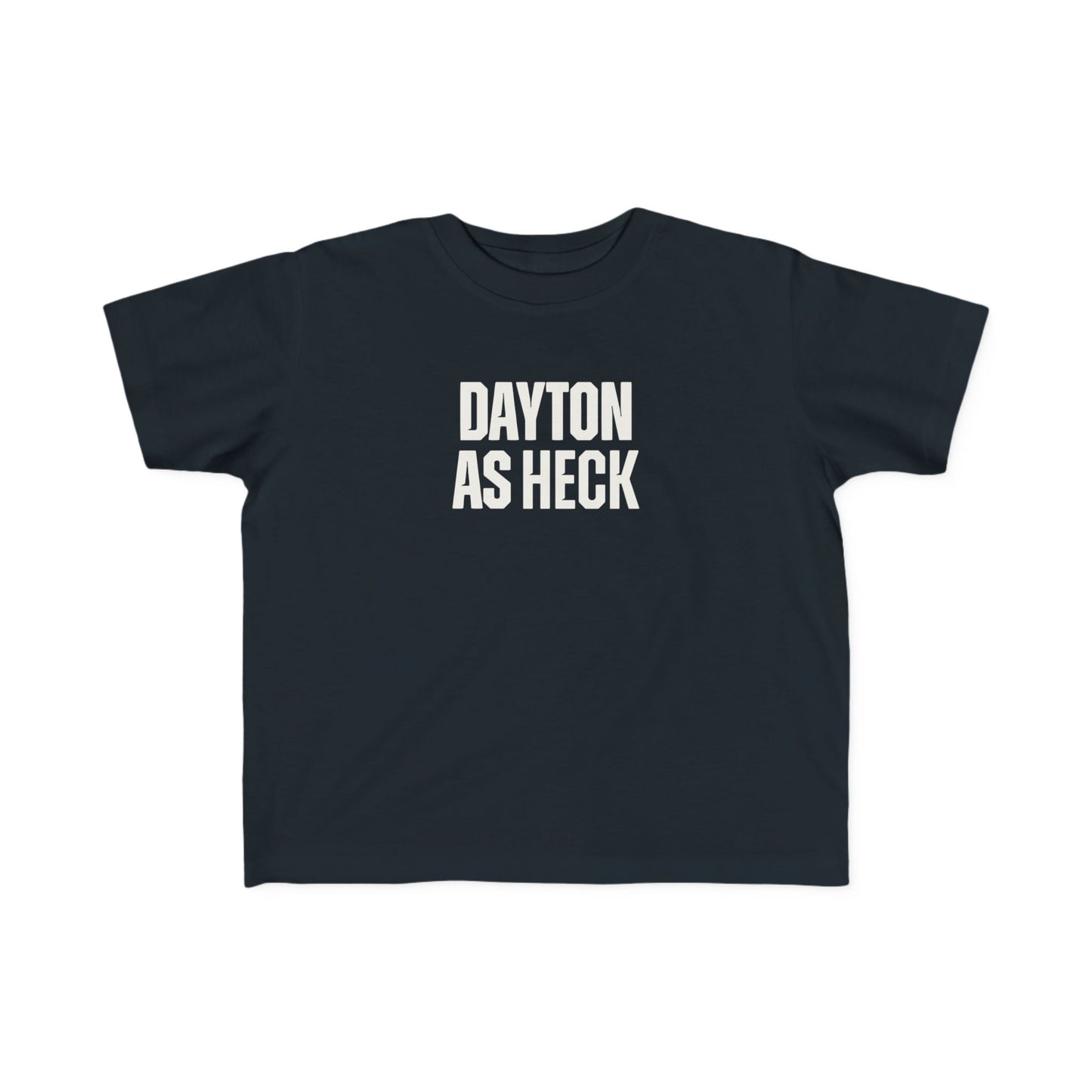 Dayton As Heck Toddler Tee