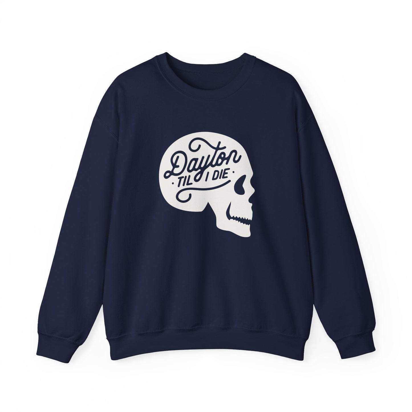 'Dayton Til I Die' Skull Crewneck Sweatshirt