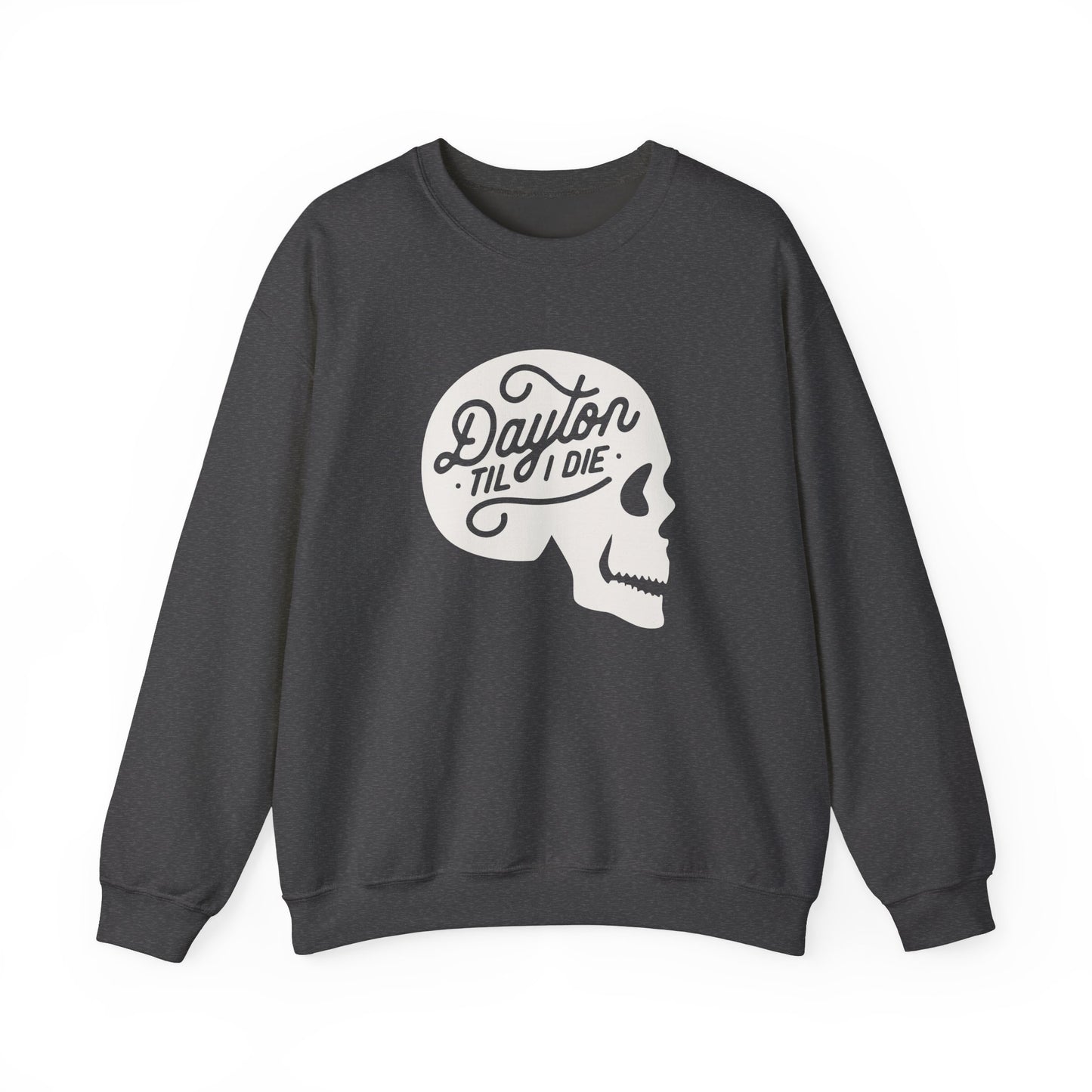 'Dayton Til I Die' Skull Crewneck Sweatshirt