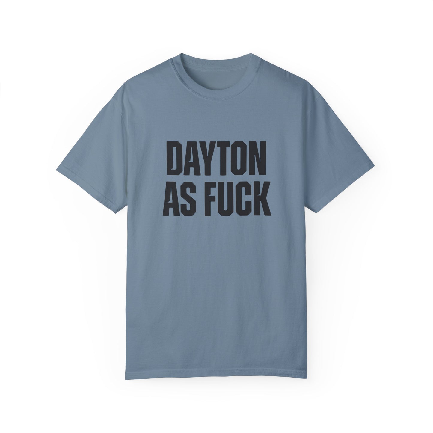 Dayton As Fuck Tee