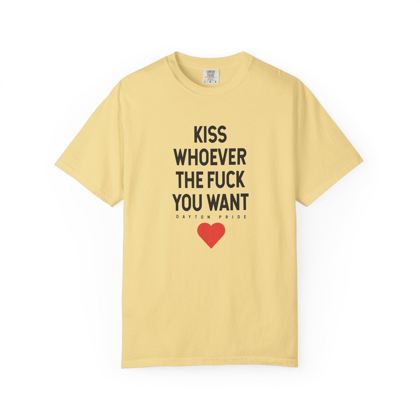 Kiss Whoever The Fuck You Want Tee