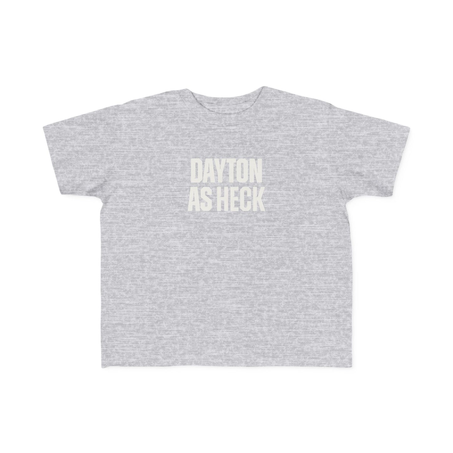 Dayton As Heck Toddler Tee