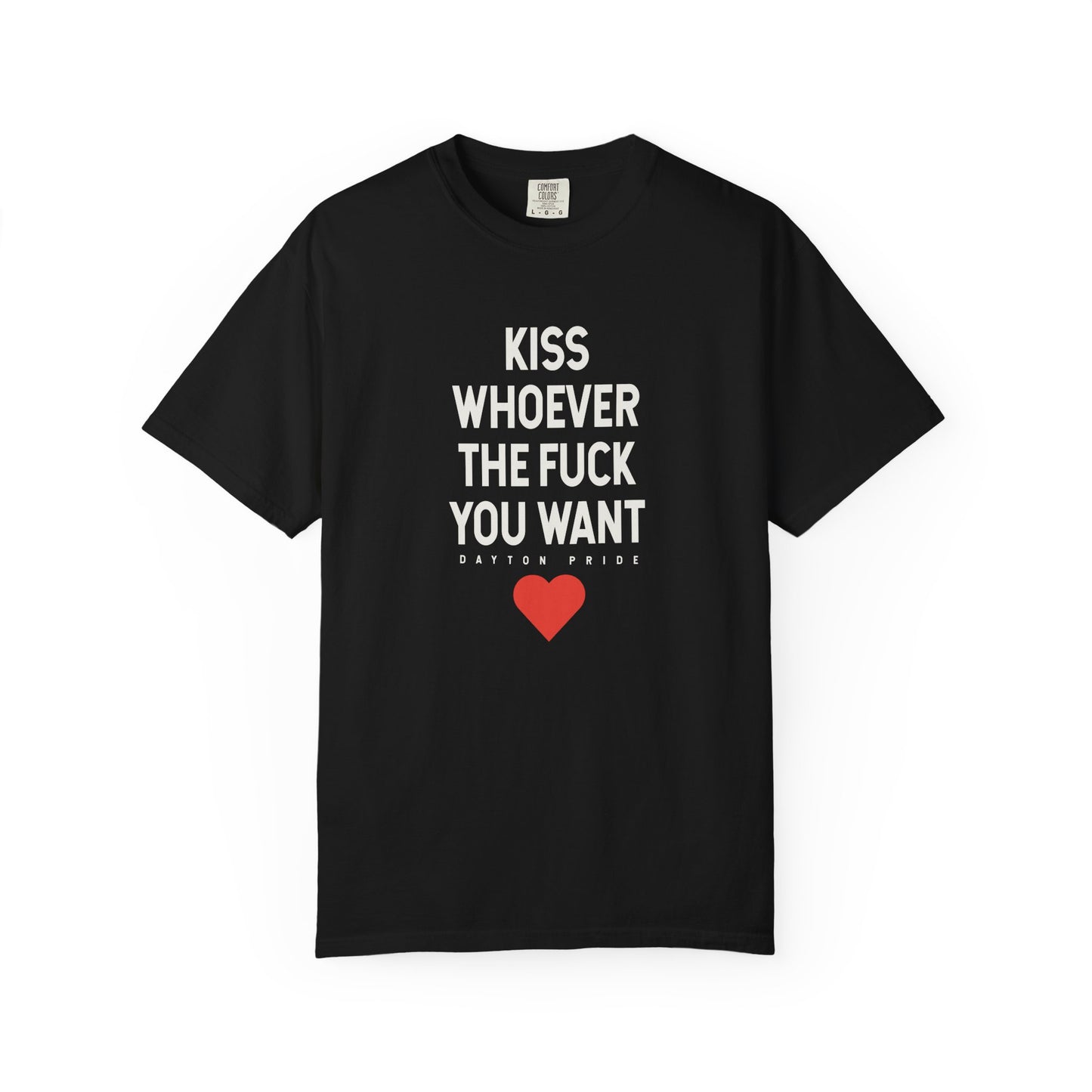 Kiss Whoever The Fuck You Want Tee