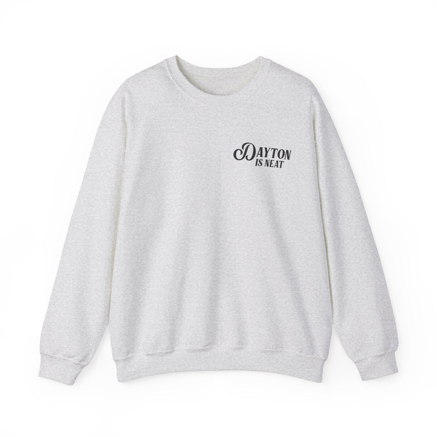 Dayton Is Neat Crewneck Sweatshirt