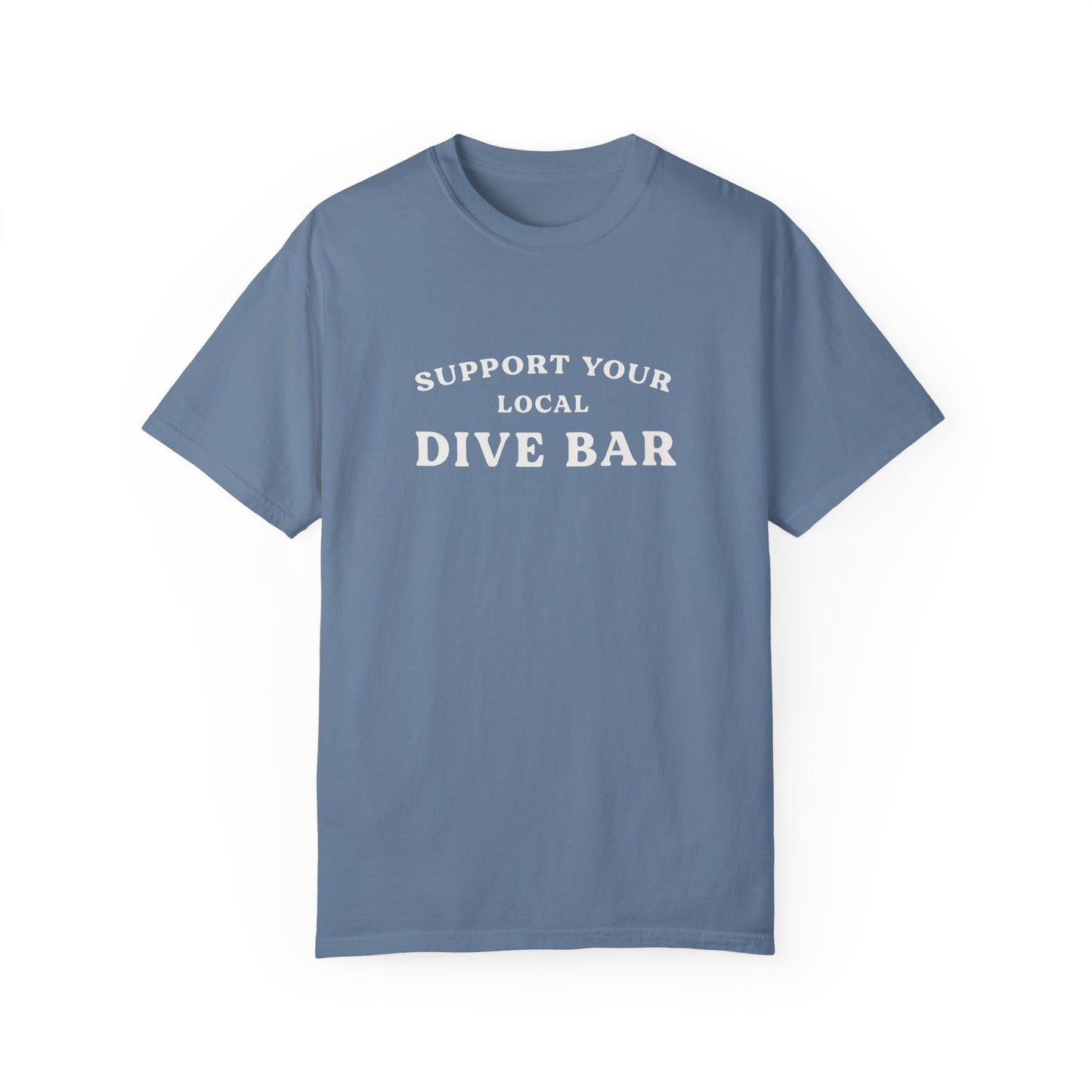 Support Your Local Dive Bar Tee
