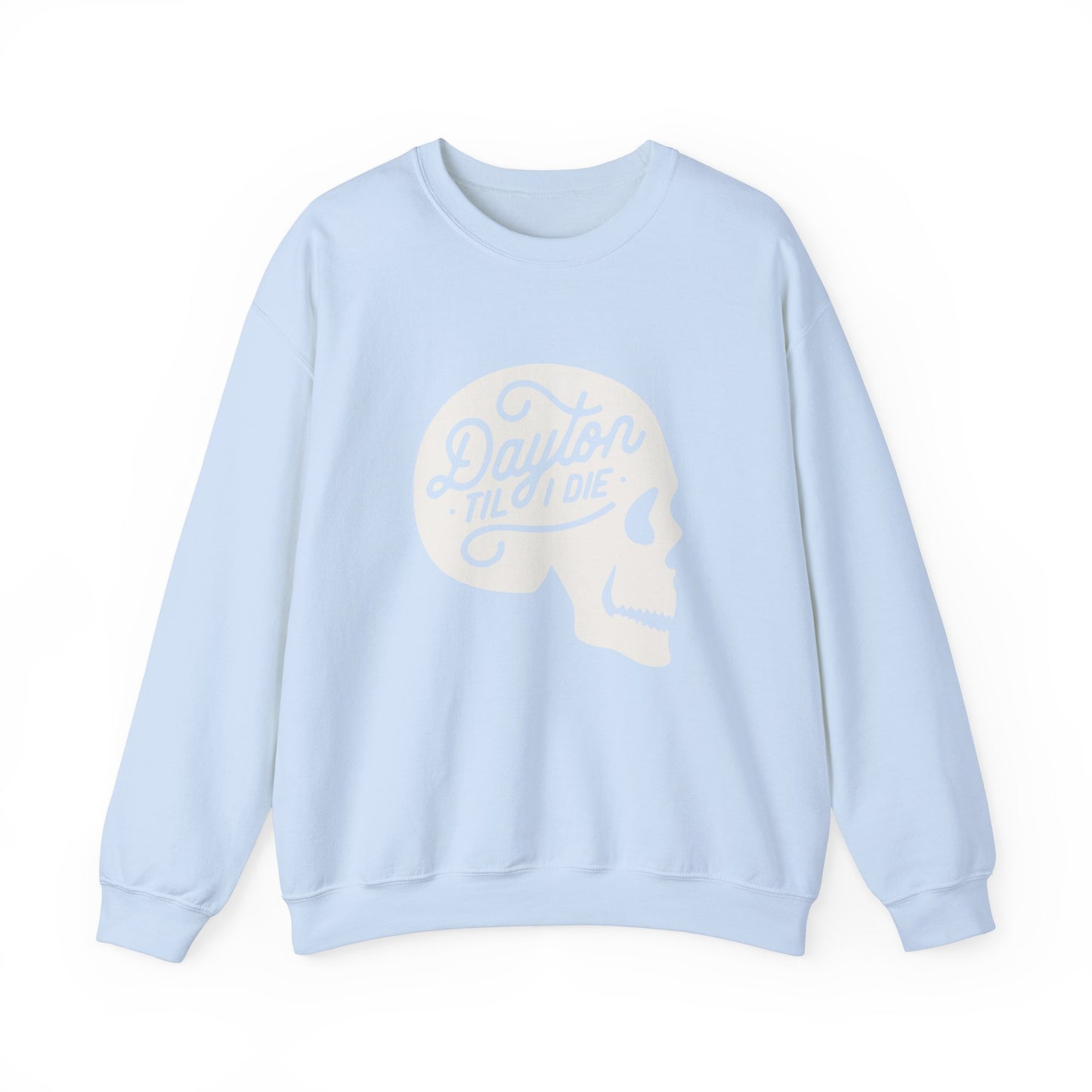 'Dayton Til I Die' Skull Crewneck Sweatshirt