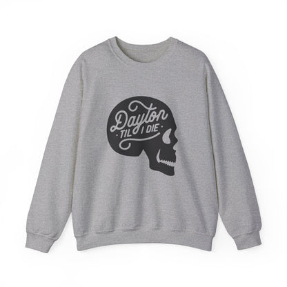 'Dayton Til I Die' Skull Crewneck Sweatshirt