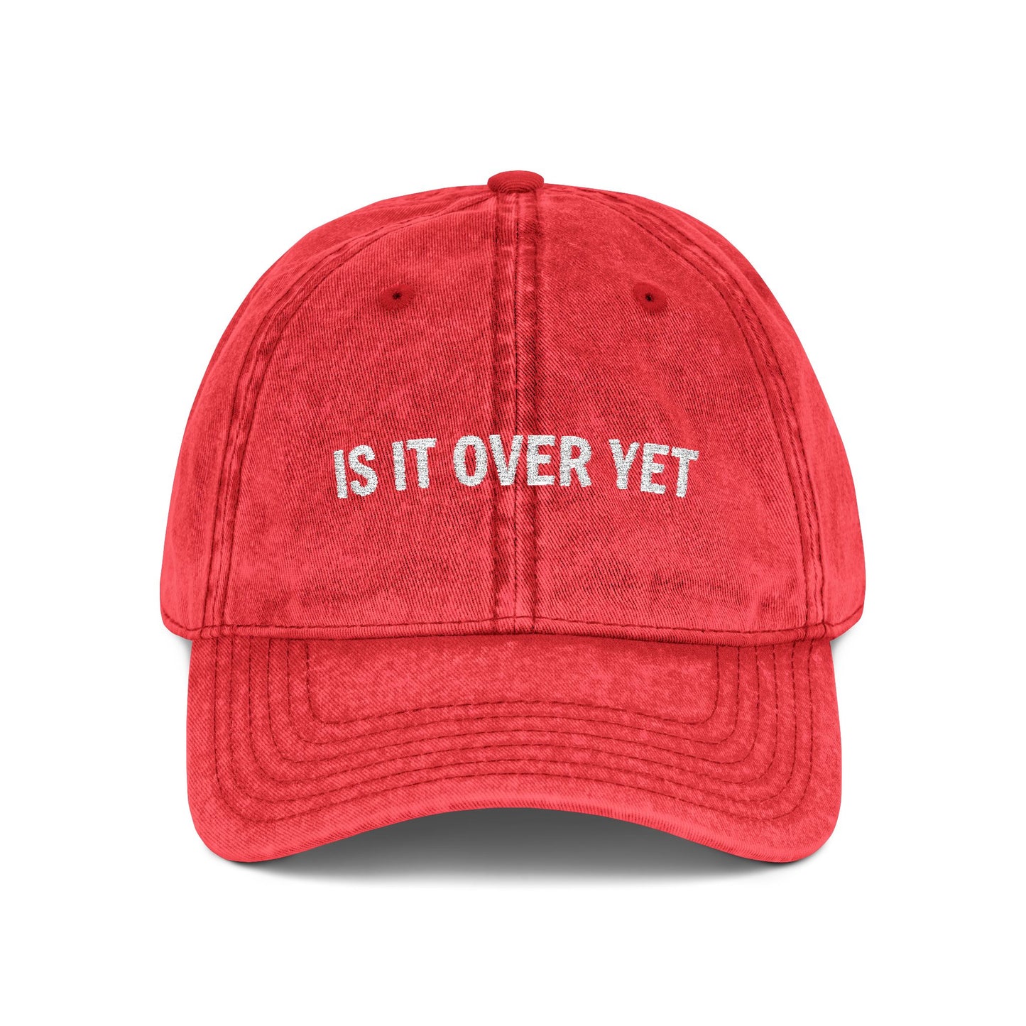 Is It Over Yet Vintage Hat