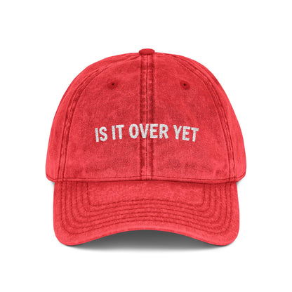 Is It Over Yet Vintage Hat