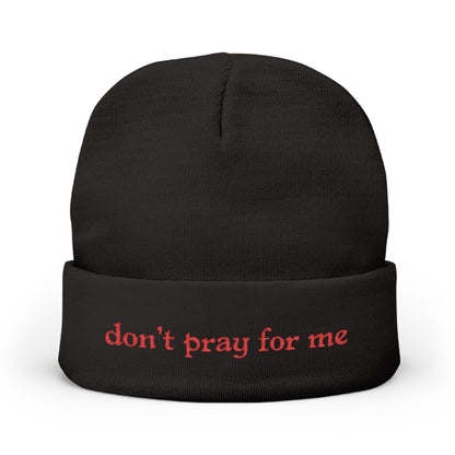 Don't Pray For Me Knit Beanie