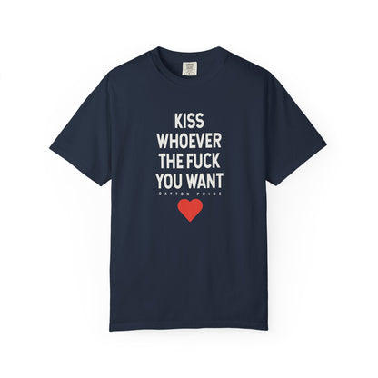 Kiss Whoever The Fuck You Want Tee