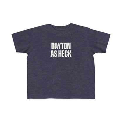 Dayton As Heck Toddler Tee