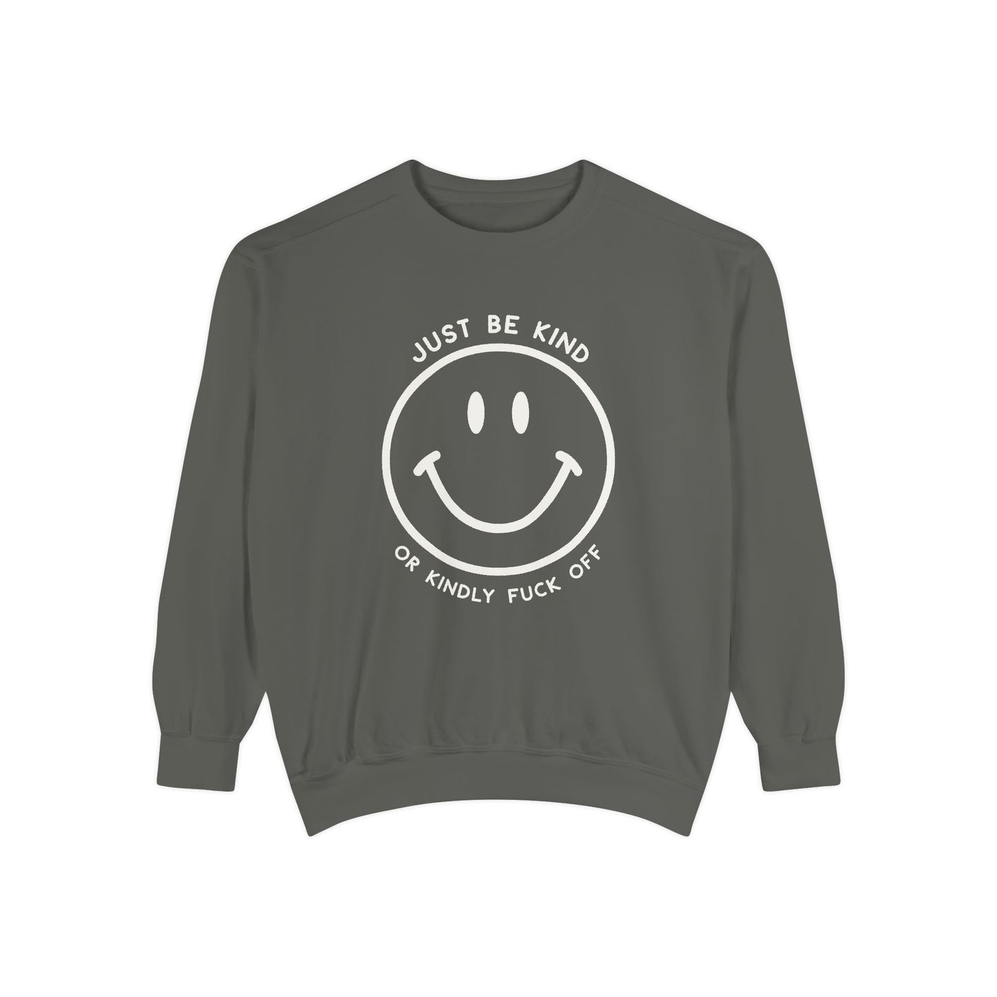 Just Be Kind Or... Crew Sweatshirt