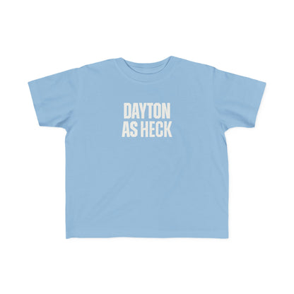 Dayton As Heck Toddler Tee