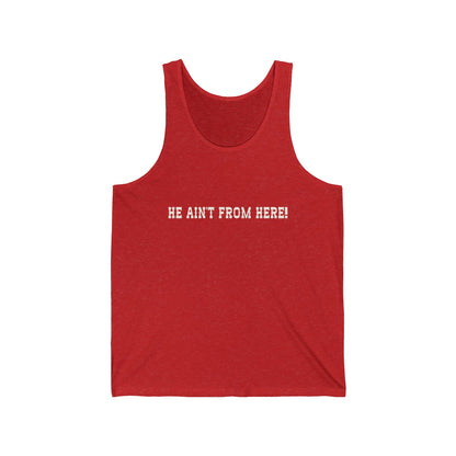 He Ain't From Here Jersey Tank