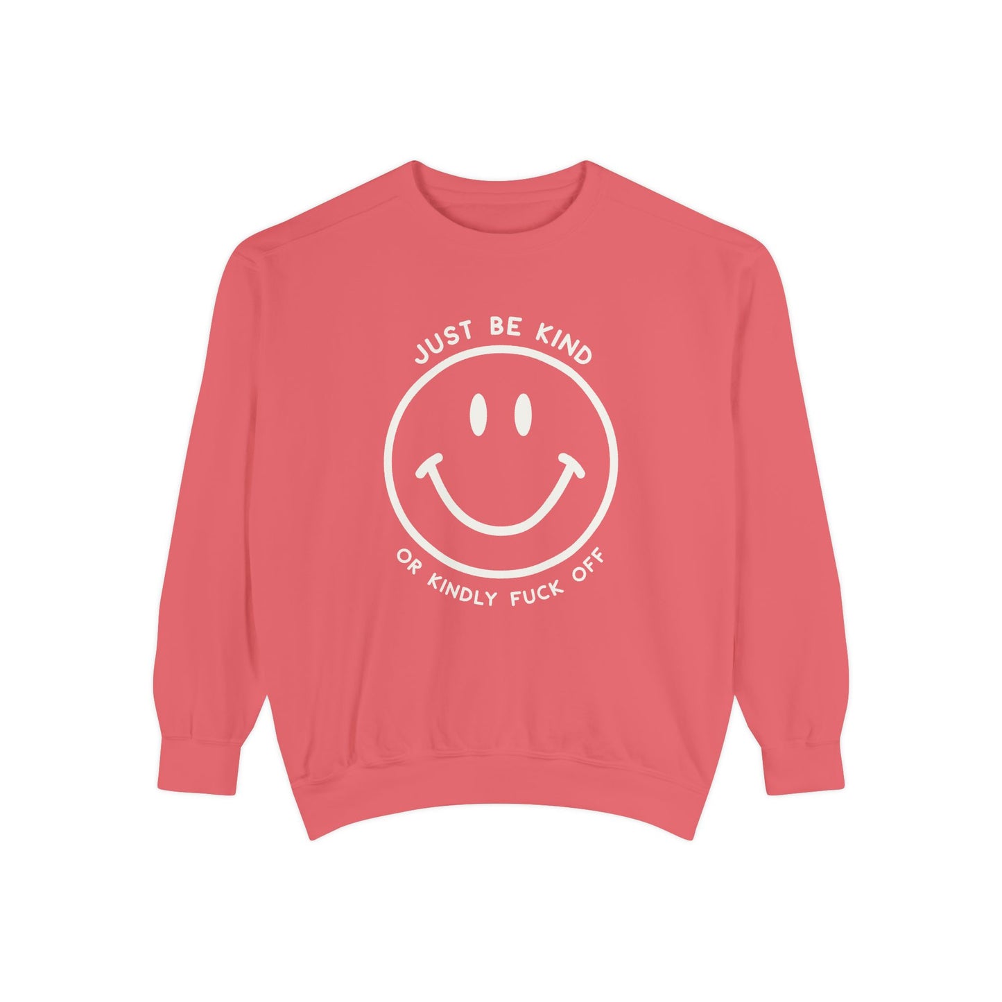Just Be Kind Or... Crew Sweatshirt
