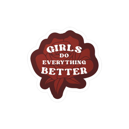Girls Do Everything Better Sticker
