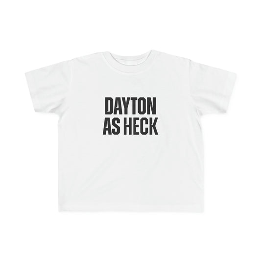 Dayton As Heck Toddler Tee
