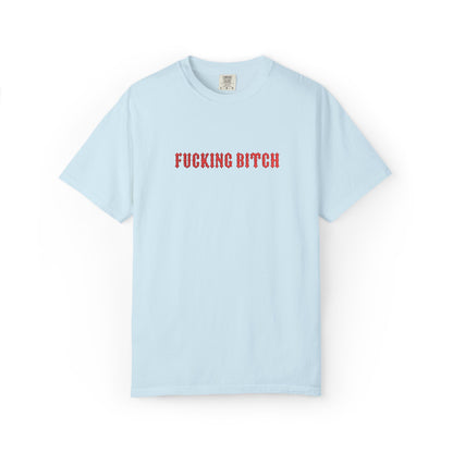 Fucking Bitch Embroidered Tee