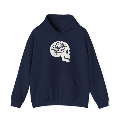 'Dayton Til I Die' Skull Hoodie Sweatshirt